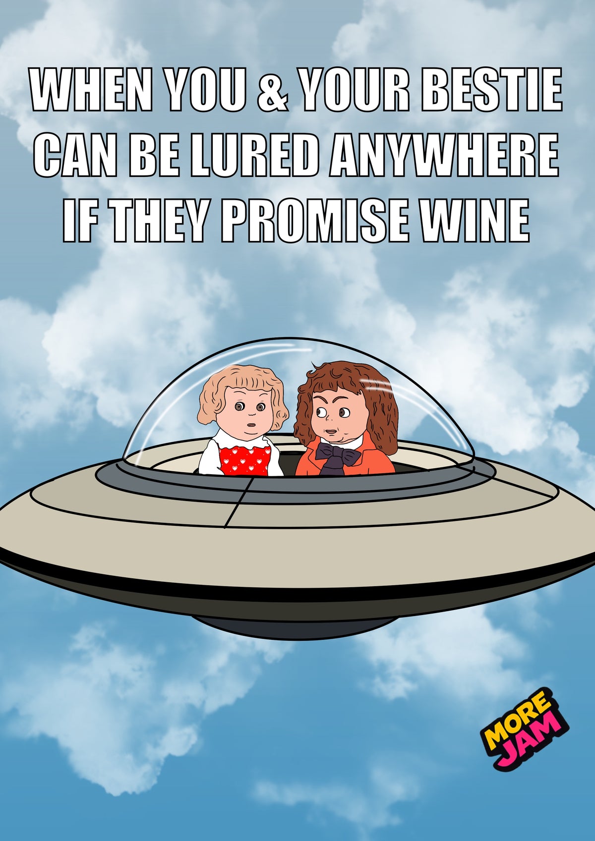 Best Friend Us Being Lured With Wine | Funny Birthday Card | More Jam