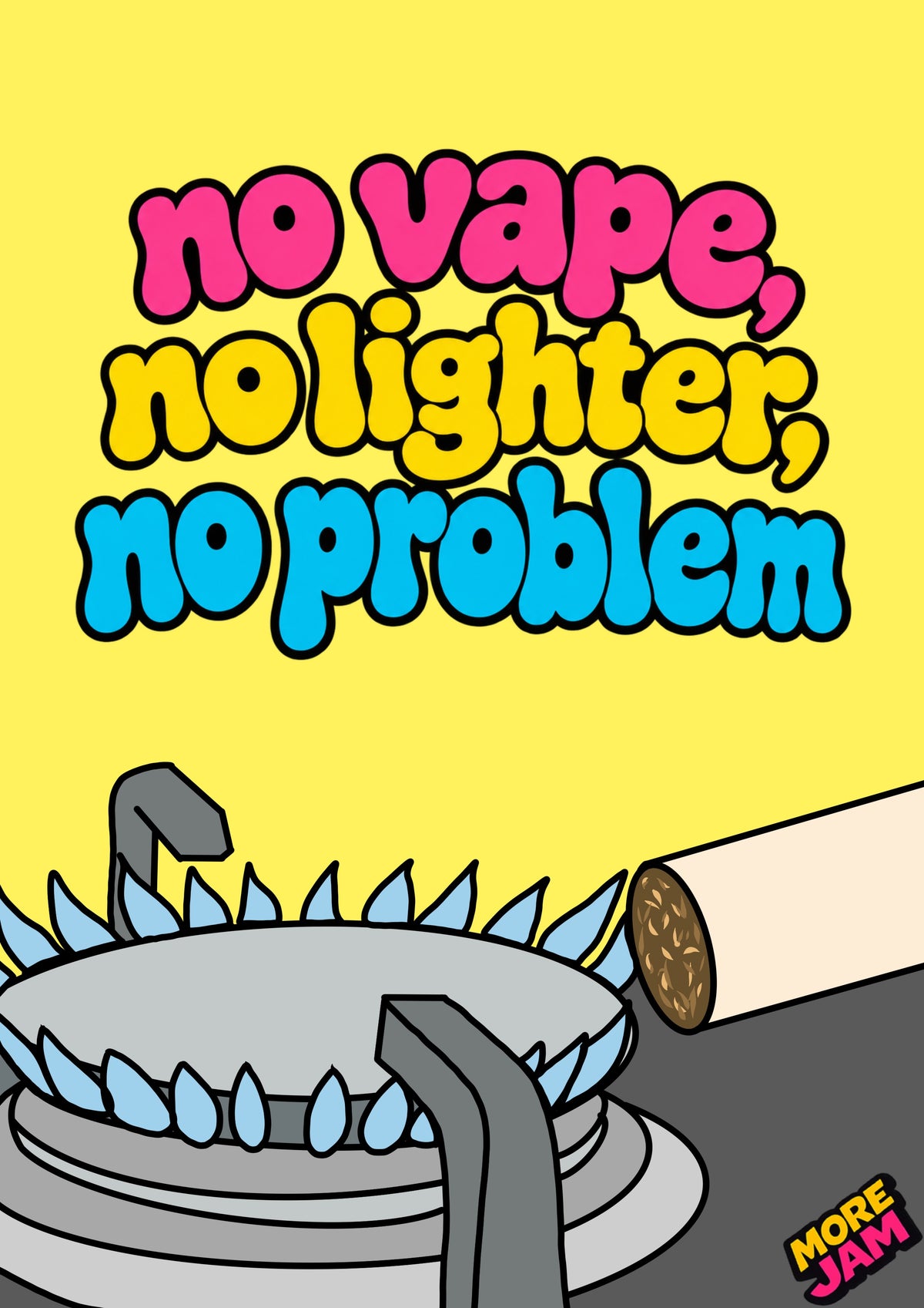 No Vape No Lighter No Problem | Funny Birthday Card | More Jam