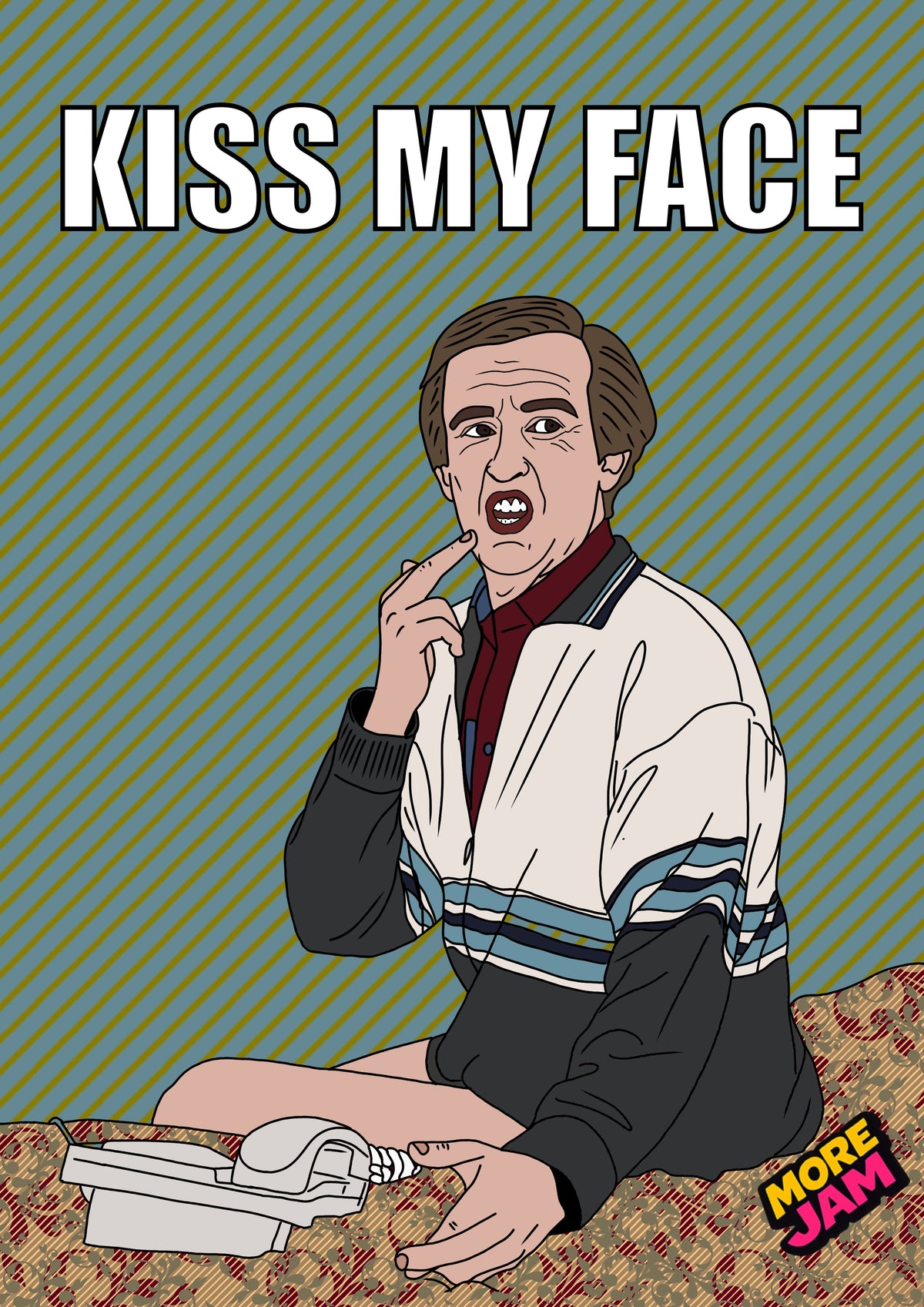 Kiss My Face | I’m Alan Partridge Card Funny BBC Comedy | More Jam