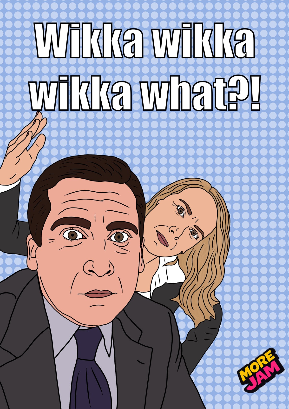 Wikka Wikka What? | The Office Michael Scott Birthday Card | More Jam