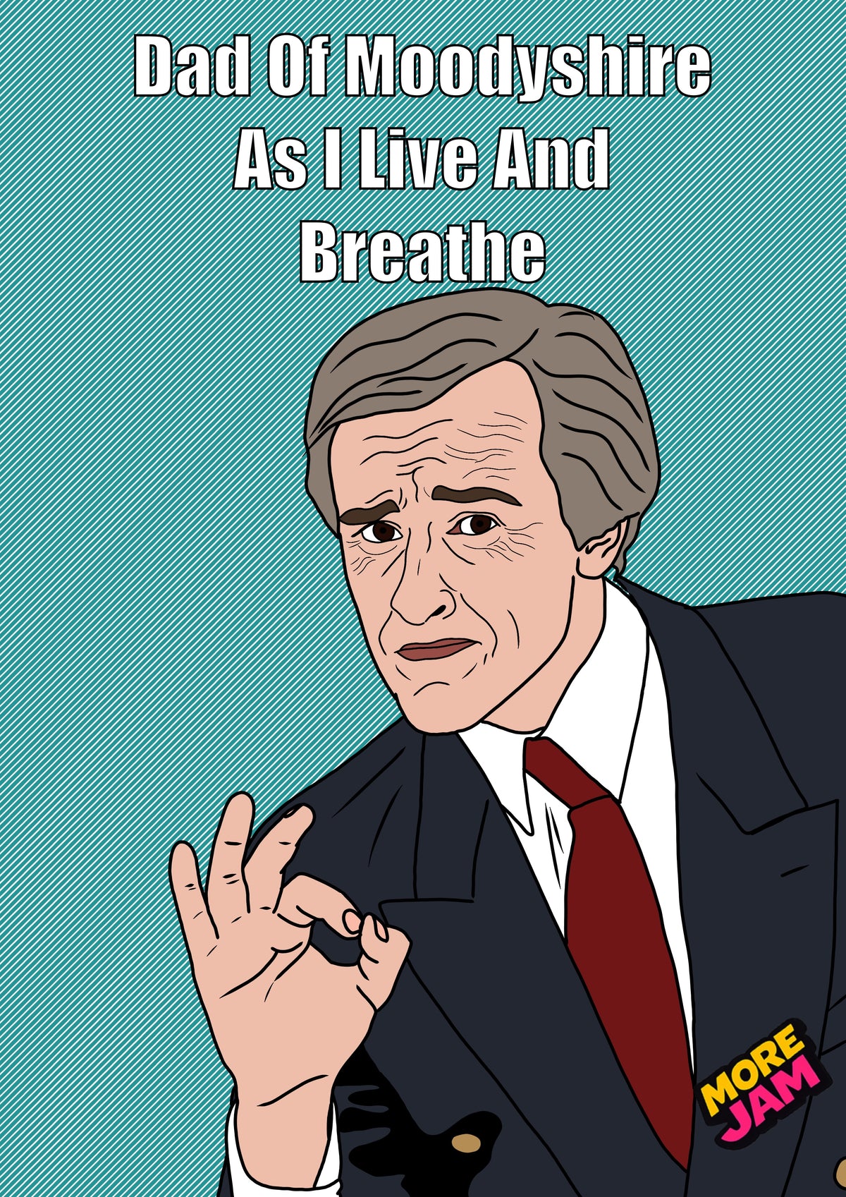 Dad Of Moodyshire As I Live & Breathe | I’m Alan Partridge Card | More Jam