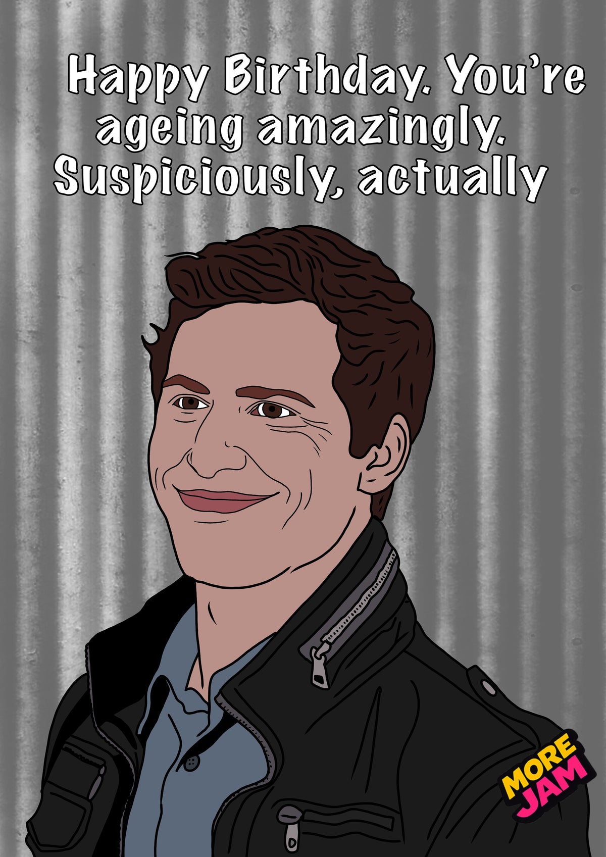 Brooklyn 99 Jake Peralta Ageing Suspiciously | Funny Birthday Card | More Jam