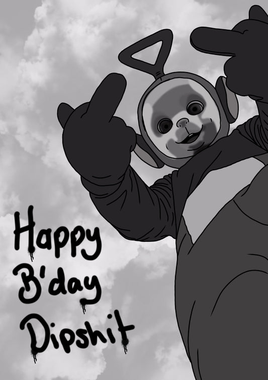 Happy Birthday Dipshit | Funny Birthday Card | More Jam