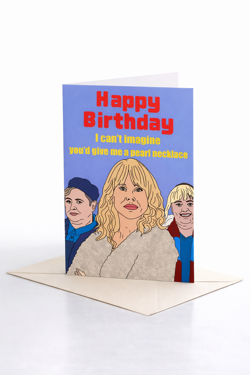 I Can't Imagine You'd Give Me A Pearl Necklace | Amandaland Birthday Card | More Jam