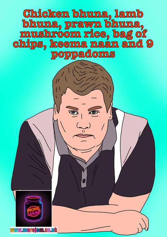 Smithy’s Order “Chicken Bhuna…”Gavin & Stacey - Funny BBC Comedy Card