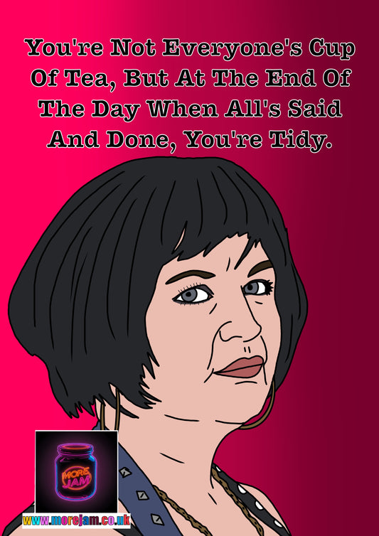 “You're not everyone's cup of tea” Nessa Gavin & Stacey - Funny BBC Comedy Card
