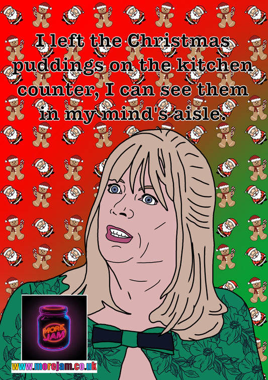 “Christmas Puddings My Mind's Aisle” Pam Gavin & Stacey - Funny BBC Comedy Christmas Card