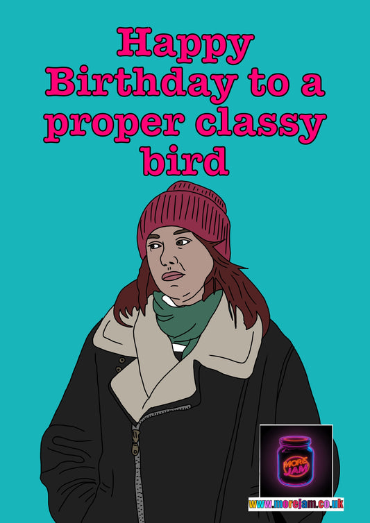 Liz Motherland "Proper Classy Bird" Birthday Card - Funny BBC & Netflix Comedy
