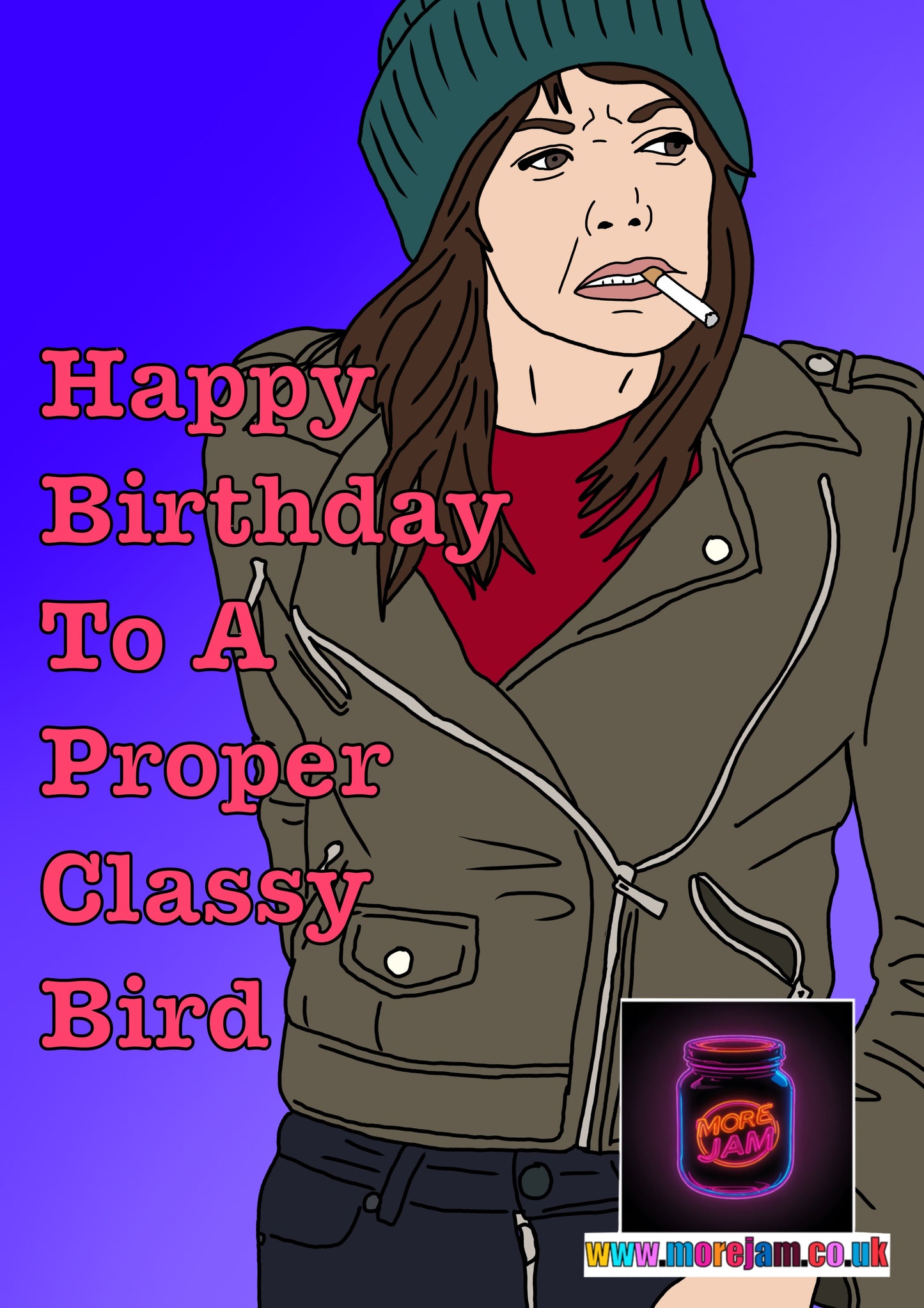 Motherland Liz Birthday Card " A Proper Classy Bird" - Funny BBC & Netflix Comedy