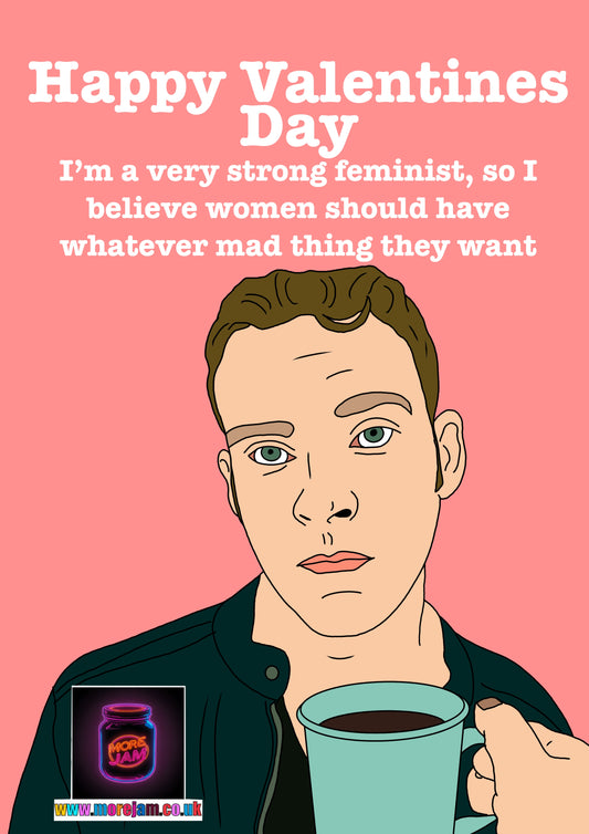 Peep Show Valentines Day Card "Very Strong Feminist" – Quote Funny Card UK