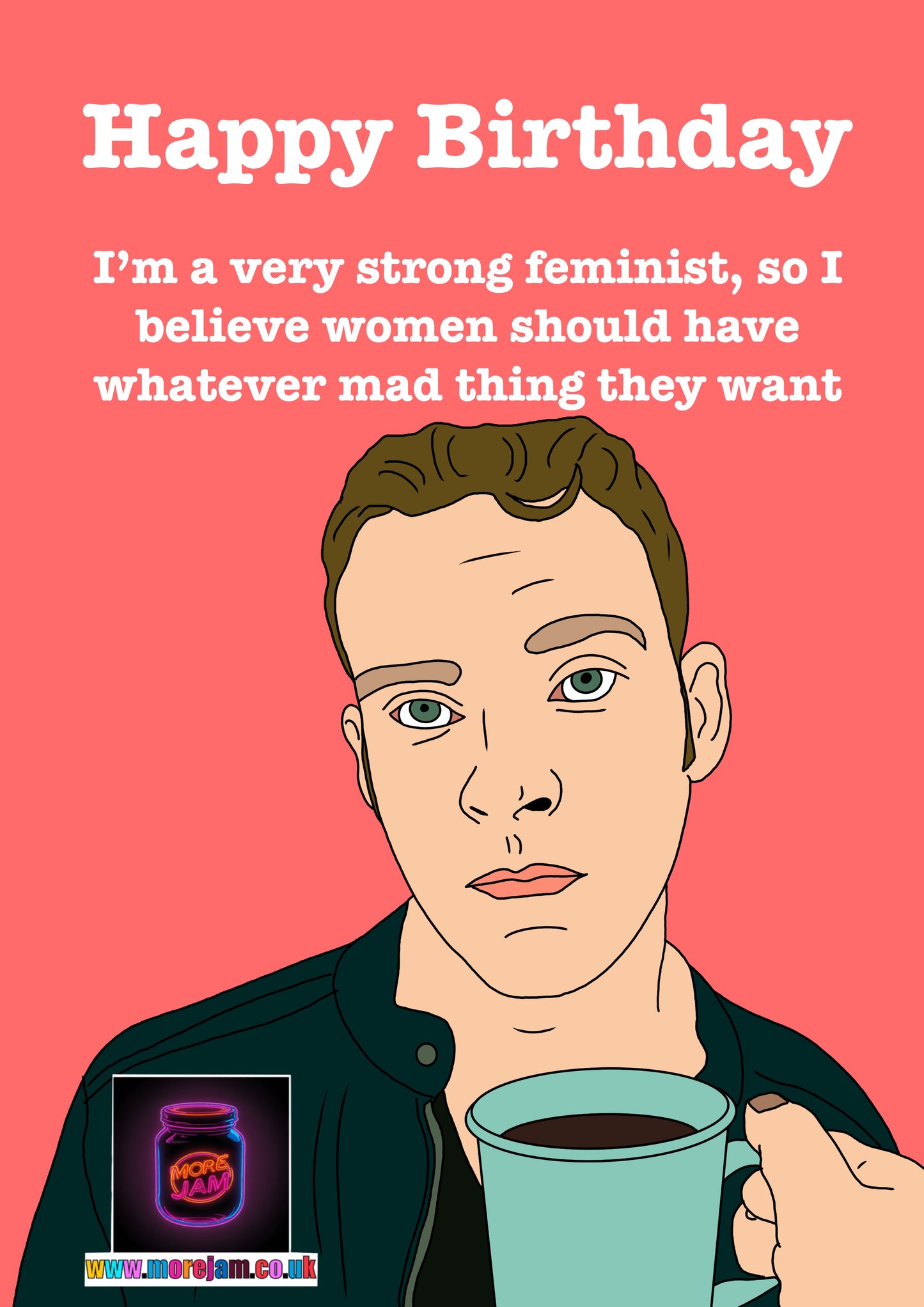 "Very Strong Feminist" | Peep Show Funny Birthday Card