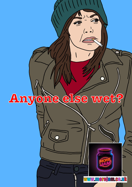 Motherland Liz Card "Anyone Else Wet?"  - Funny BBC & Netflix Comedy