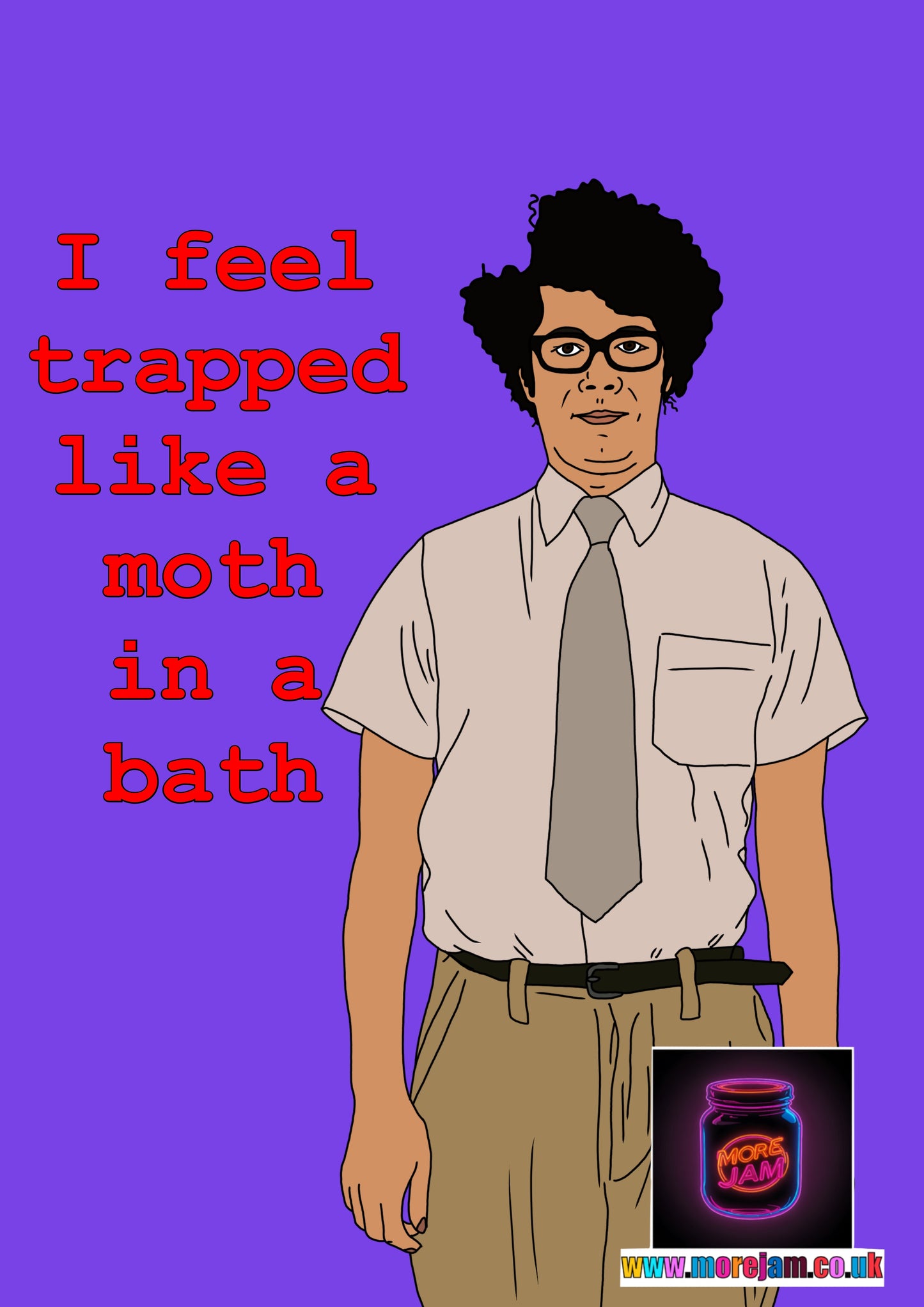 The IT Crowd Moss Trapped Like A Moth In A Bath Card | Channel 4 Comedy Series | More Jam
