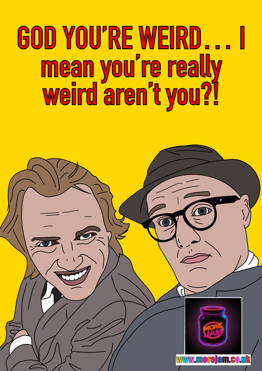 Bottom You’re Really Weird Card Funny BBC Comedy | More Jam