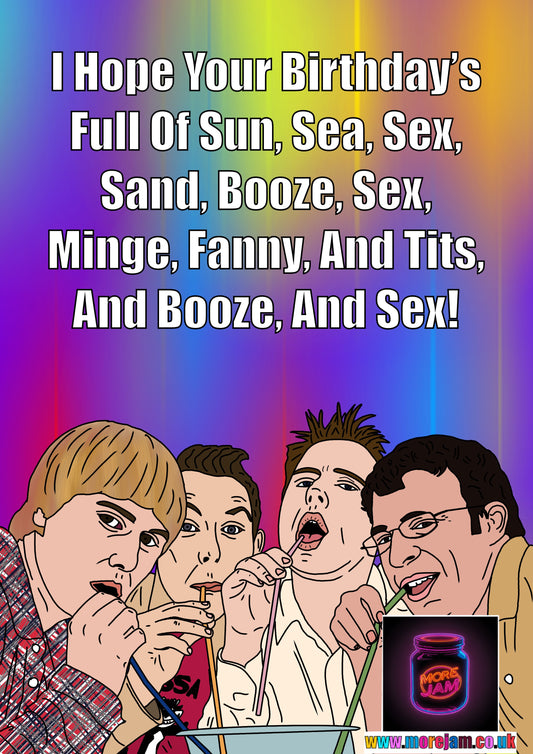 Sun Sea Sex & Booze Inbetweeners - Funny Birthday Card - Channel 4 Comedy