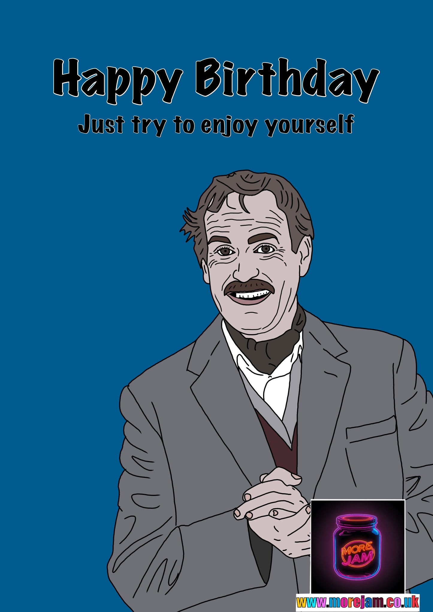 Fawlty Towers Basil Fawlty Birthday Card Try To Enjoy Yourself Funny BBC Comedy | More Jam