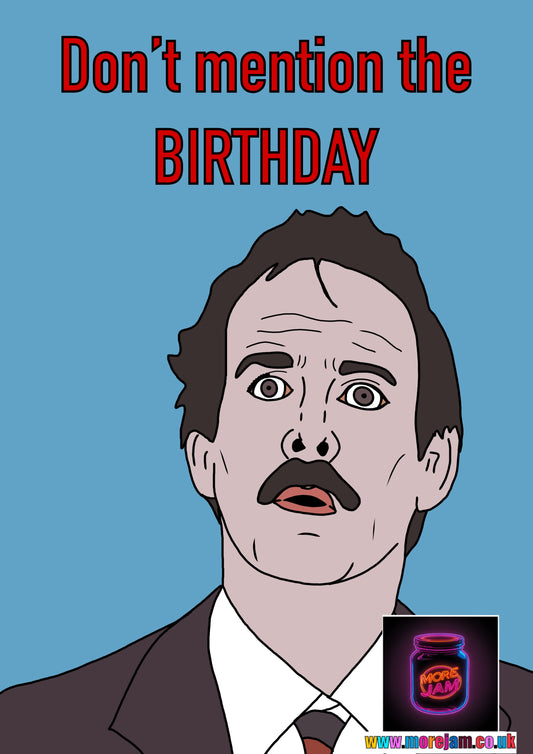 Fawlty Towers Basil Fawlty Birthday Card Don’t Mention The Birthday Funny BBC Comedy | More Jam