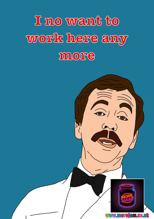 Fawlty Towers Manuel Card I No Want To Work Here Anymore | Funny BBC Comedy | More Jam