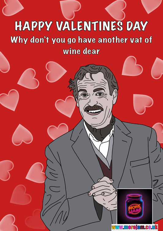 Fawlty Towers Basil Fawlty Vat Of Wine |Valentines Day Card Funny BBC Comedy | More Jam
