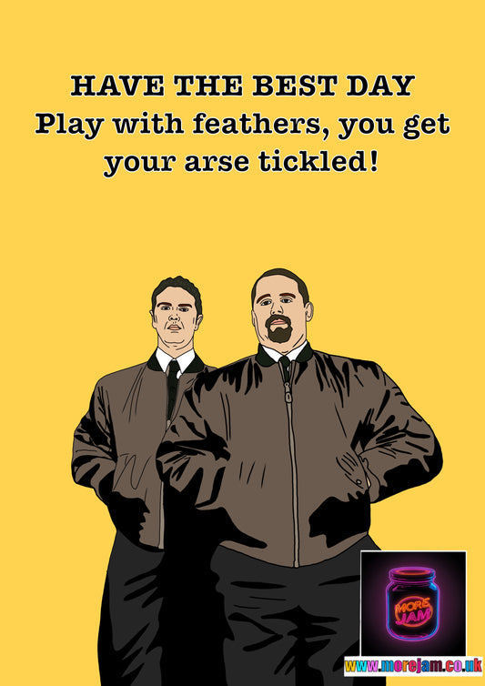 Phoenix Nights Max And Paddy Play With Feathers Card | Funny BBC Comedy Card | More Jam