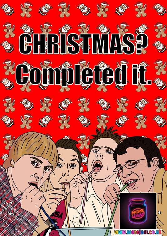 Inbetweeners Christmas? Completed It Christmas Card | Channel 4 Comedy Card UK | More Jam