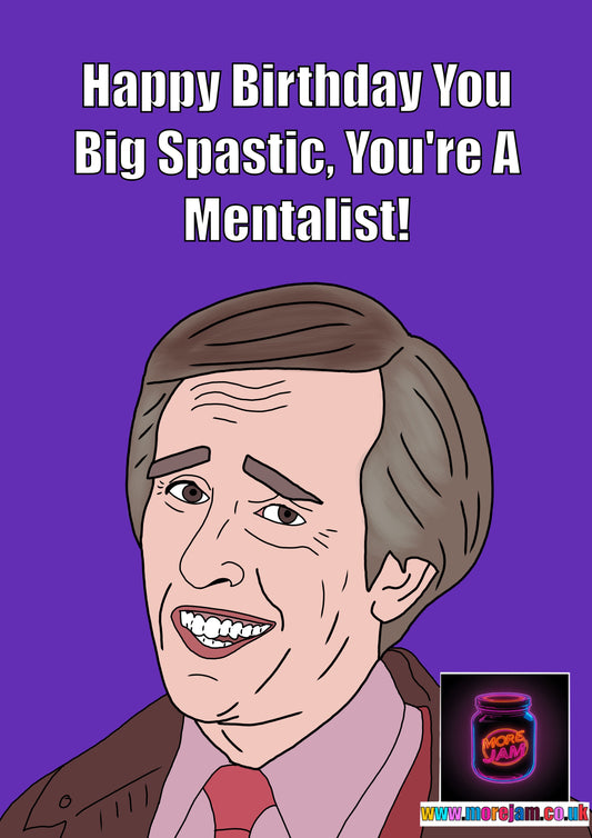 You Big Spastic You're A Mentalist | Alan Partridge Funny Birthday Card | BBC Comedy Series | More Jam