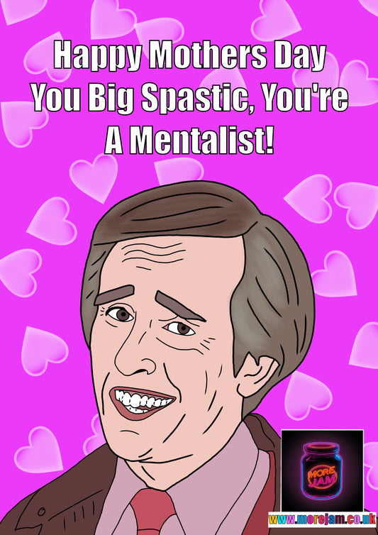 You Big Spastic You're A Mentalist | Alan Partridge Funny Mothers Day Card | BBC Comedy Series