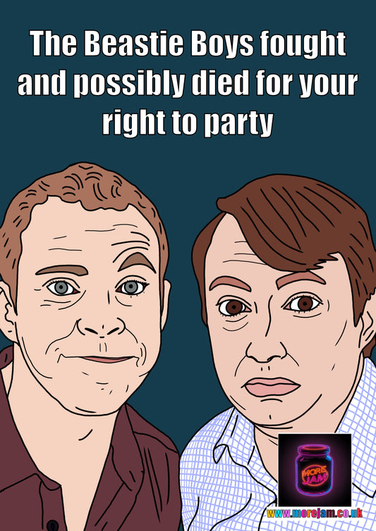 Beastie Boys Died For Your Right To Party | Peep Show Funny Card