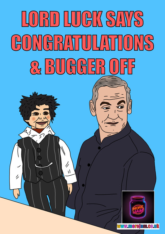Lord Luck Bugger Off | Friday Night Dinner Card | Funny Congratulations Card