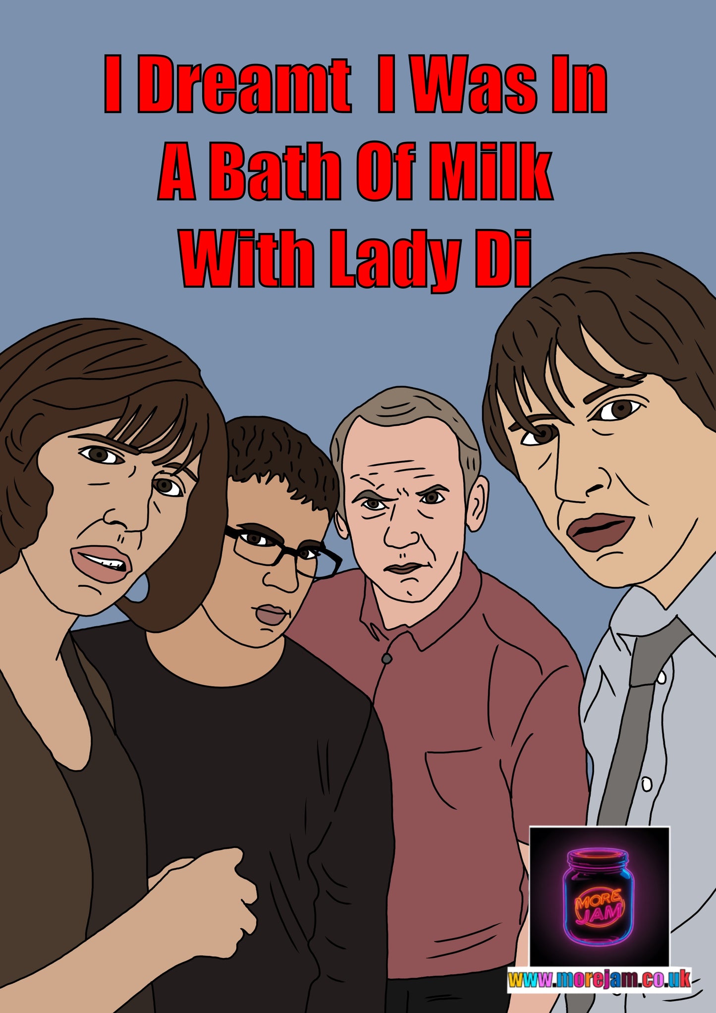 I Dreamt I Was In A Bath Of Milk With Lady Di  - Friday Night Dinner Card | Funny Card