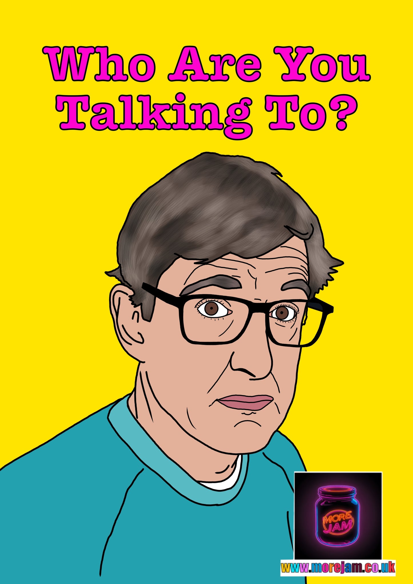 Who Are You Talking To? | Funny Louis Theroux Manosphere Card