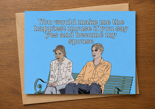 You Would Make Me The Happiest Mouse | Funny Kurtan This Country Card