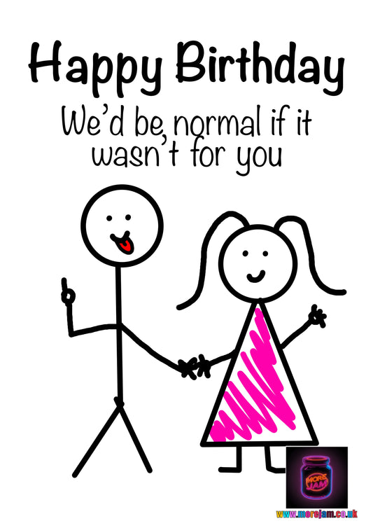 Boyfriend We’d Be Normal | Funny Boyfriend Birthday Card | More Jam