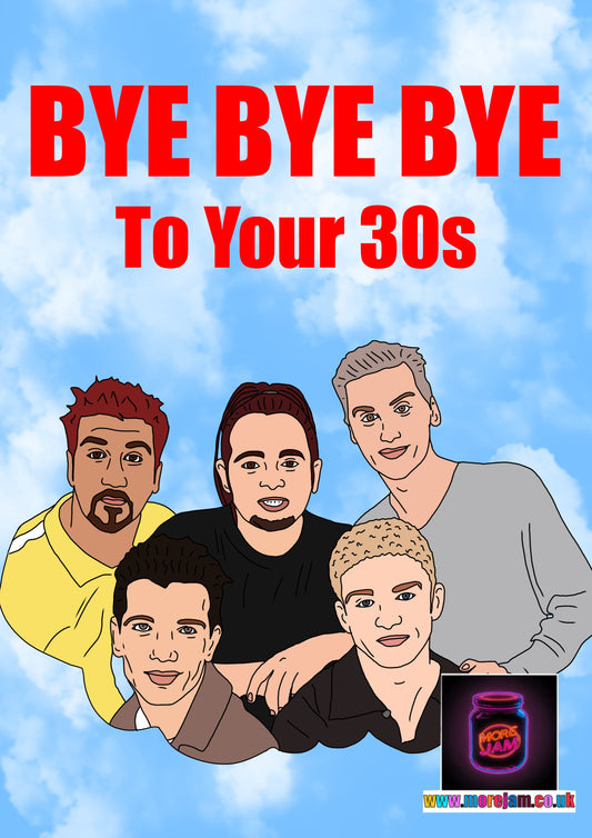N-Sync Goodbye To Your 30s | Funny Birthday Card | More Jam