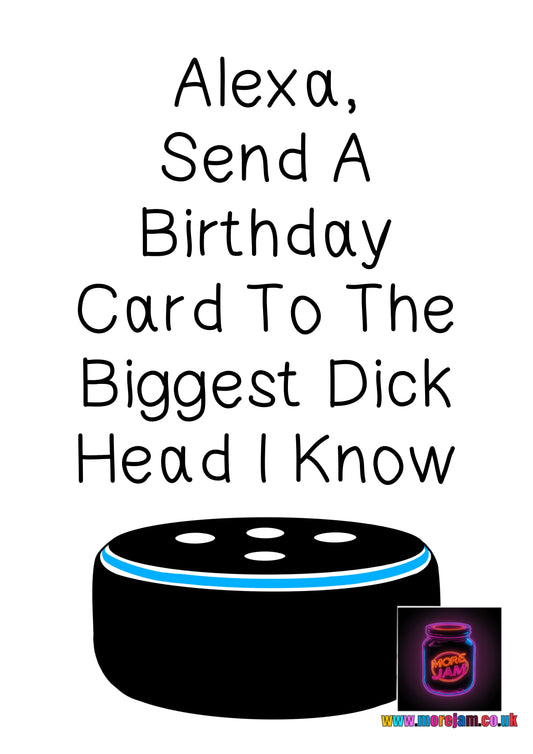 Alexa..D head | Funny Rude Boyfriend Birthday Card | More Jam