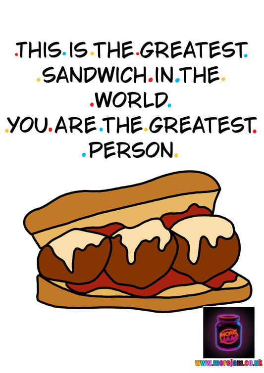 The Greatest Sandwich In The World Joeys Meatball Marinara Friends | Funny Boyfriend Card