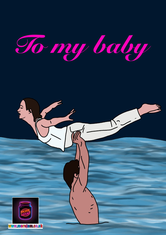 Dirty Dancing Baby | Funny Rude Girlfriend Birthday Card | More Jam