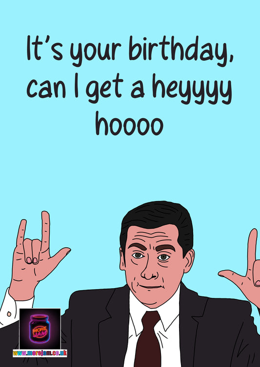 Heyyy Hooo | The Office Michael Scott Birthday Card | More Jam