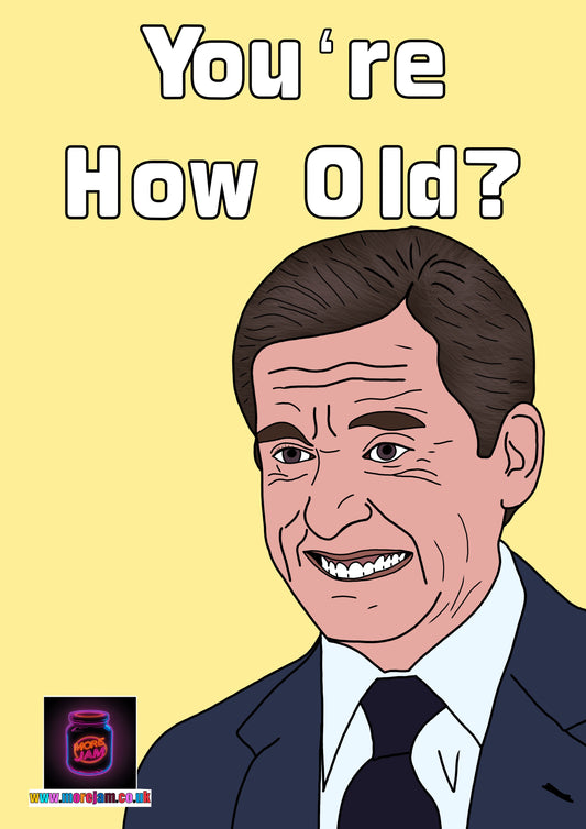 You’re How Old? | The Office Michael Scott Birthday Card | More Jam