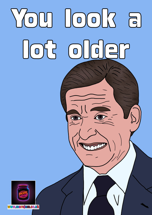 You Look Older | The Office Michael Scott Birthday Card | More Jam