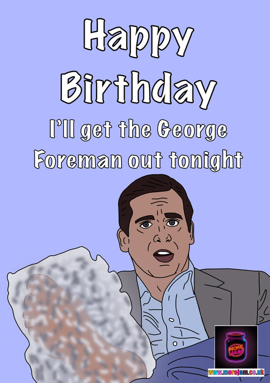 George Foreman Foot | The Office Michael Scott Birthday Card | More Jam