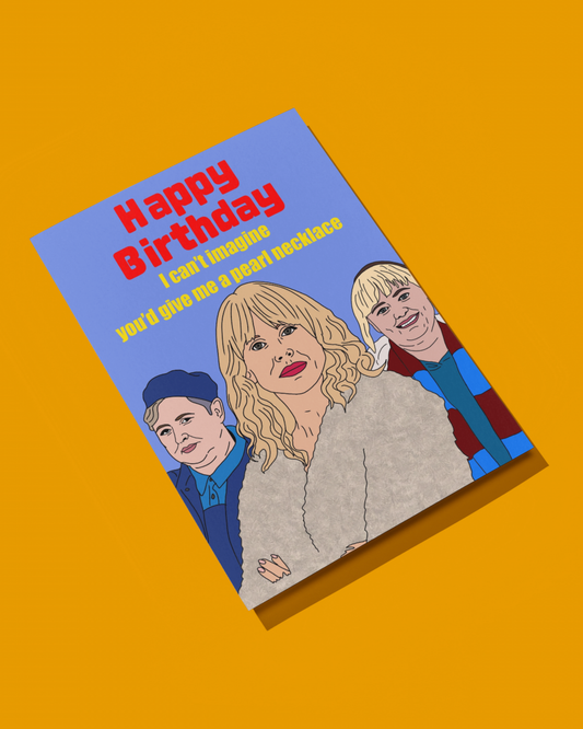 I Can't Imagine You'd Give Me A Pearl Necklace | Amandaland Birthday Card | More Jam