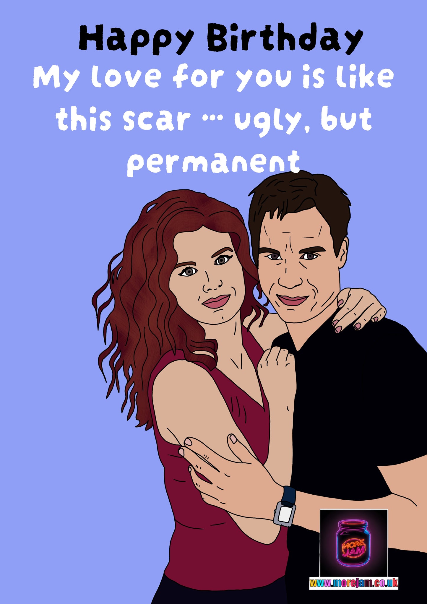 Will & Grace Love Is Like A Scar | Will & Grace Birthday Card | More Jam