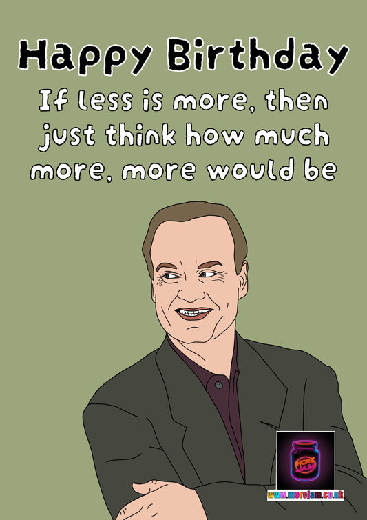 Dr Frasier Crane How Much More More Would Be | Frasier Birthday Card | More Jam