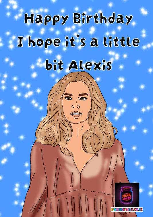 A Little Bit Alexis | Funny Alexis Schitts Creek Birthday Card | More Jam