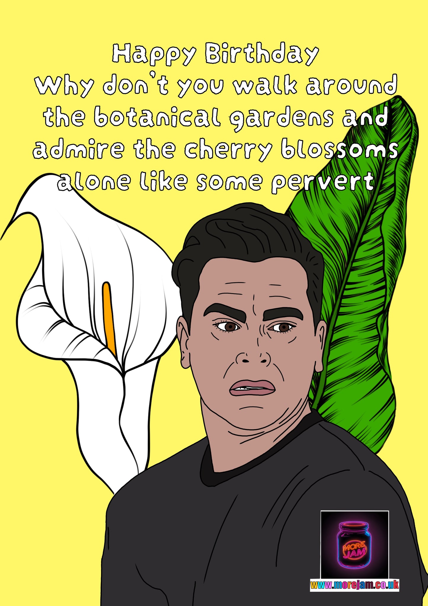 Walk Around The Botanical Gardens | Funny David Schitts Creek Birthday Card | More Jam