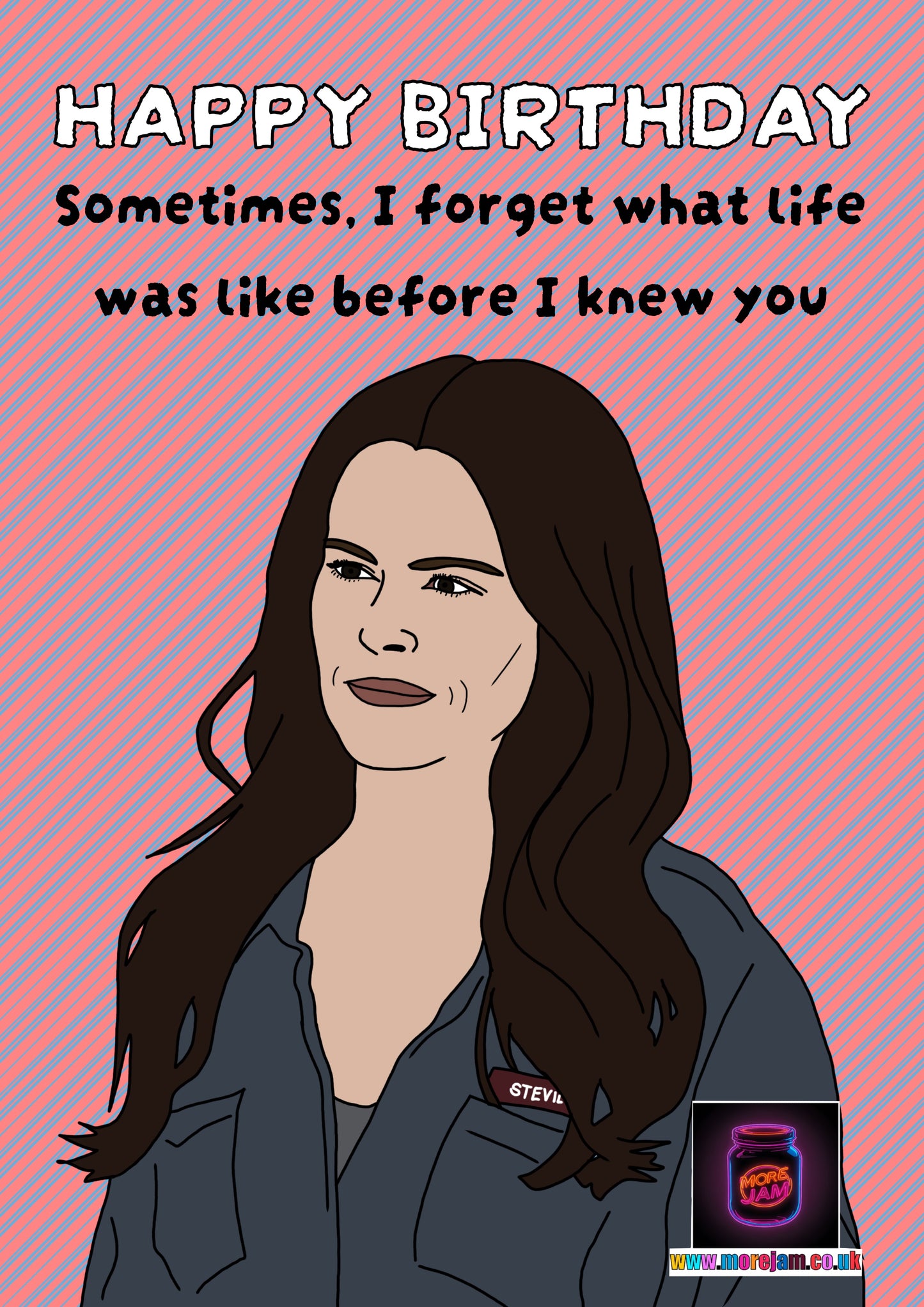 Life Before You | Funny Stevie Schitts Creek Birthday Card | More Jam