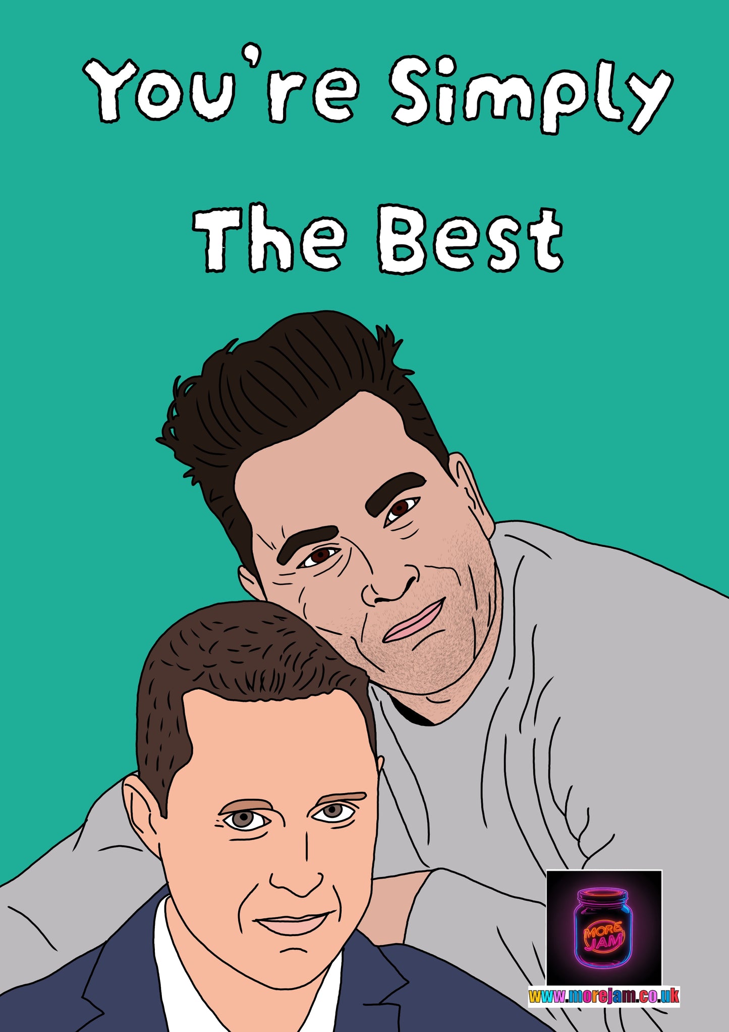 Simply The Best| Funny David & Patrick Schitts Creek Birthday Card | More Jam