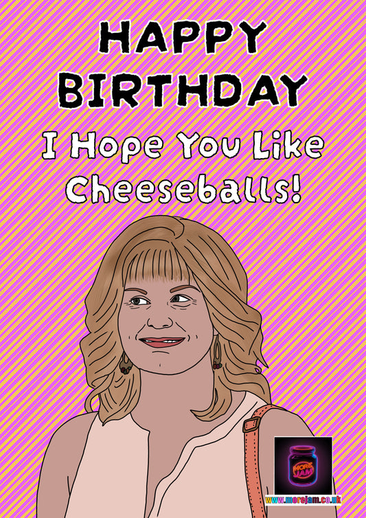 Cheeseballs! | Funny Jocelyn Schitts Creek Birthday Card | More Jam