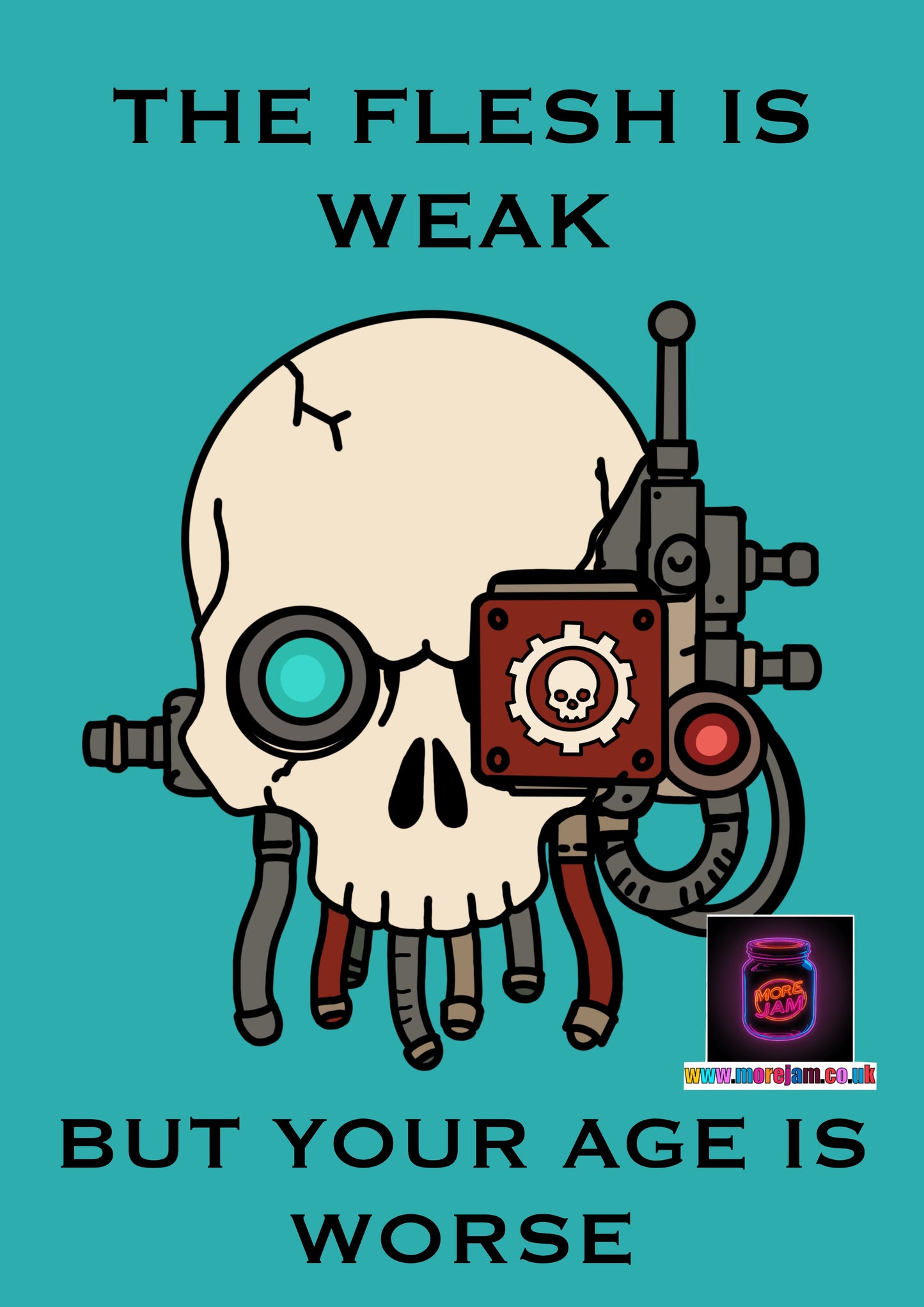 Flesh Is Weak Omnissiah | Warhammer Birthday Card | More Jam